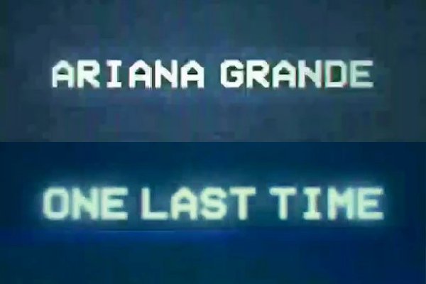 Ariana Grande Previews Apocalyptic 'One Last Time' Music Video