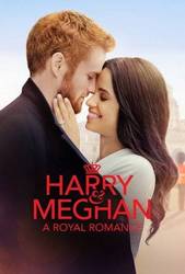 Harry & Meghan: A Royal Romance (2018) Profile Photo