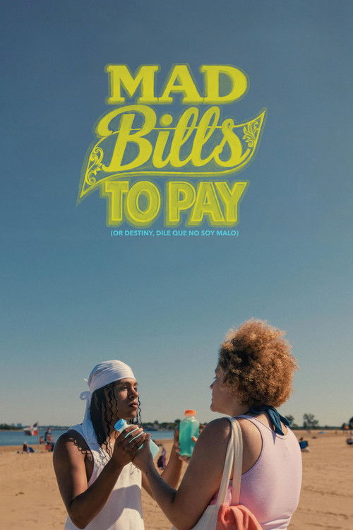 Mad Bills To Pay (or Destiny, Dile Que No Soy Malo)