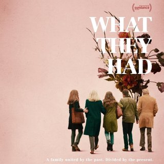 Poster of Bleecker Street Media's What They Had (2018)