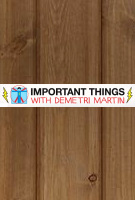 Important Things with Demetri Martin Photo