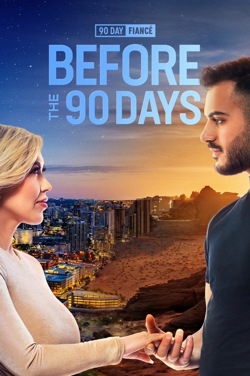 90 Day FiancΓ©: Before The 90 Days