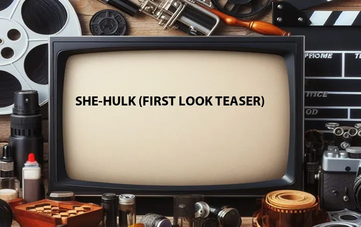 She-Hulk (First Look Teaser)