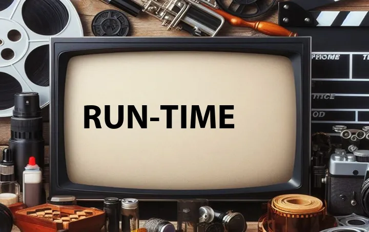 Run-Time