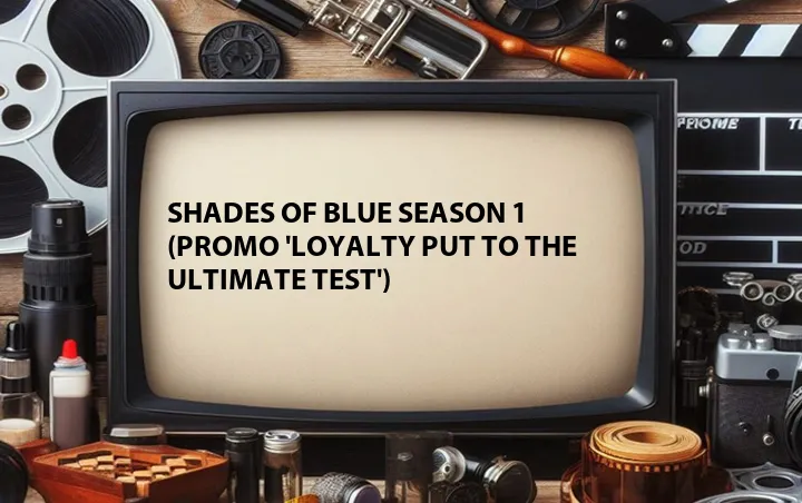Shades of Blue Season 1 (Promo 'Loyalty Put to the Ultimate Test')
