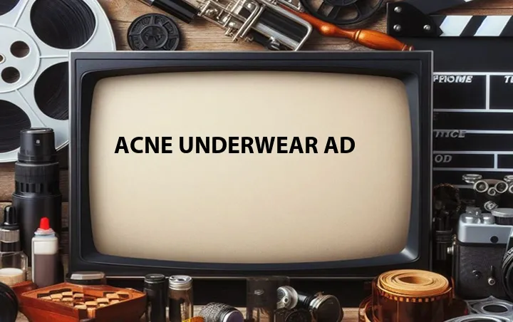 Acne Underwear Ad