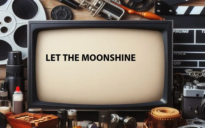 Let the Moonshine