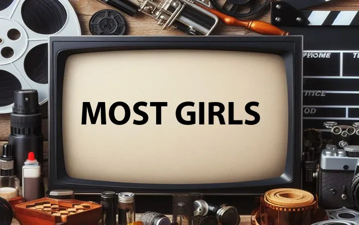 Most Girls