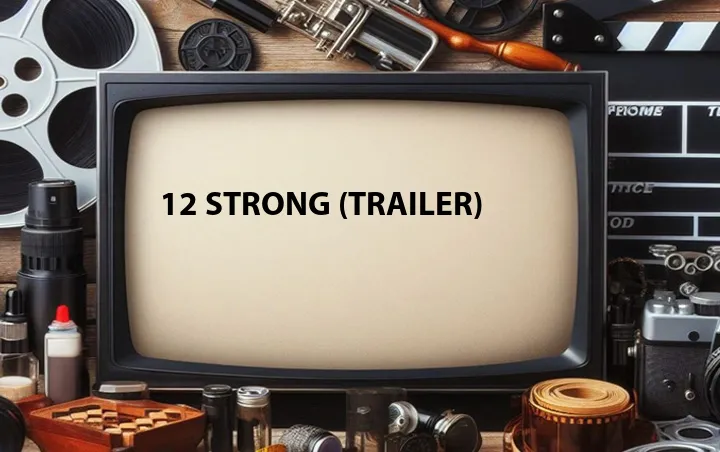 12 Strong (Trailer)