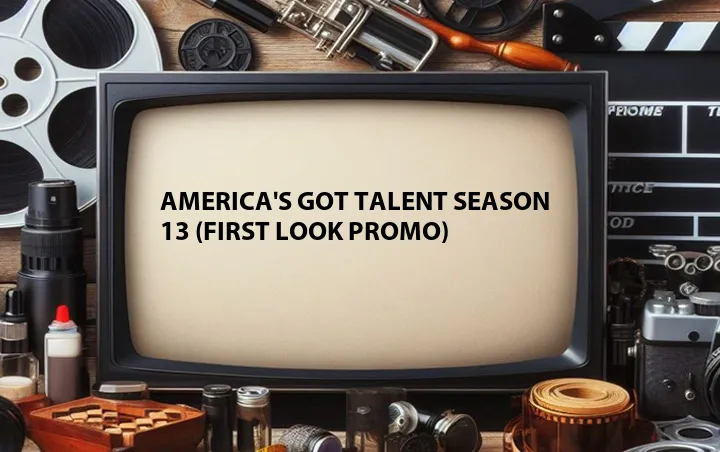 America's Got Talent Season 13 (First Look Promo)