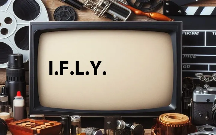 I.F.L.Y.