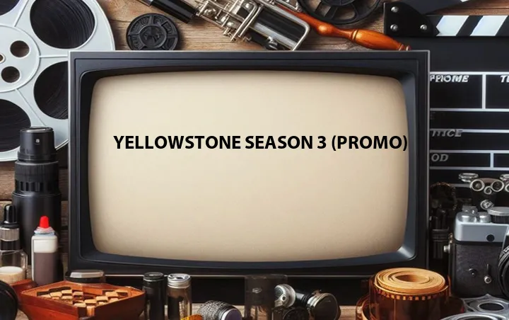 Yellowstone Season 3 (Promo)
