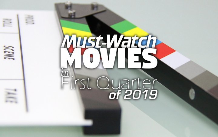 Must-Watch Movies in First Quarter of 2019