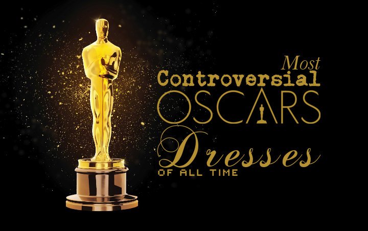 Most Controversial Oscars Dresses of All Time