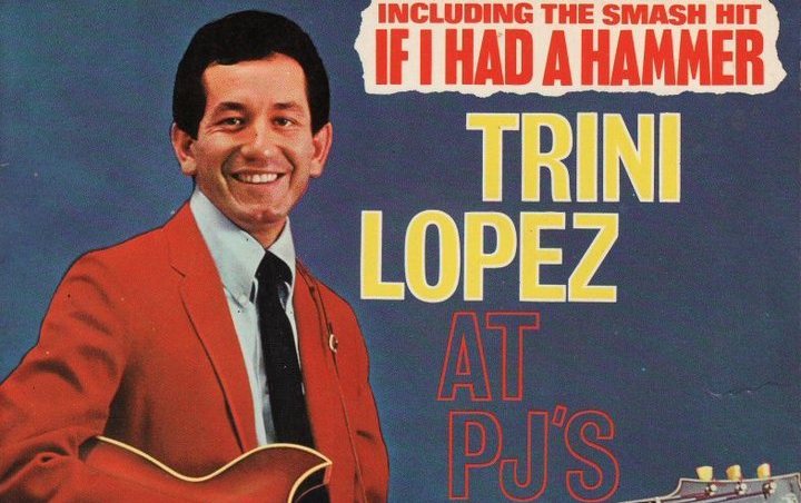 'If I Had a Hammer' Hitmaker Trini Lopez Dies at 83