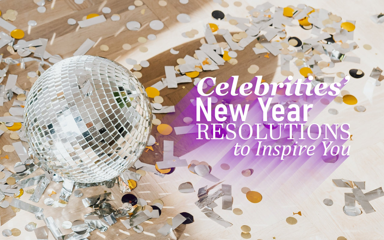 Celebrities' New Year Resolutions to Inspire You
