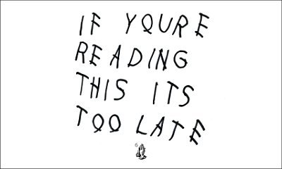 Drake's 'If You're Reading This It's Too Late' Becomes First 2015 Album to Go Platinum