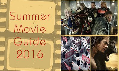 Summer Movie Guide 2016 (Part 1 of 2)