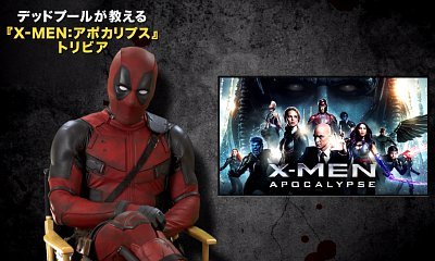 Deadpool Makes Surprise Appearance in 'X-Men: Apocalypse' Japanese Trailer