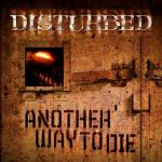 Disturbed Debut 'Another Way to Die' Music Video