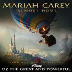 Preview of Mariah Carey's New Song 'Almost Home' From 'Oz: The Great and Powerful'