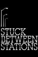 Stuck Between Stations (2011) Profile Photo