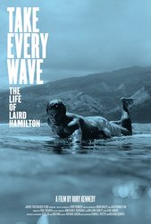 Take Every Wave: The Life of Laird Hamilton (2017) Profile Photo