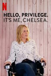 Hello, Privilege. It's Me, Chelsea (2019) Profile Photo