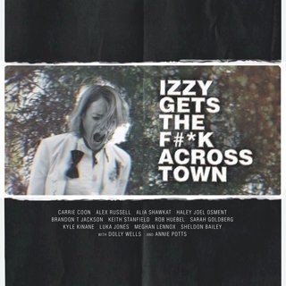 Poster of Shout! Studios' Izzy Gets the F*ck Across Town (2018)