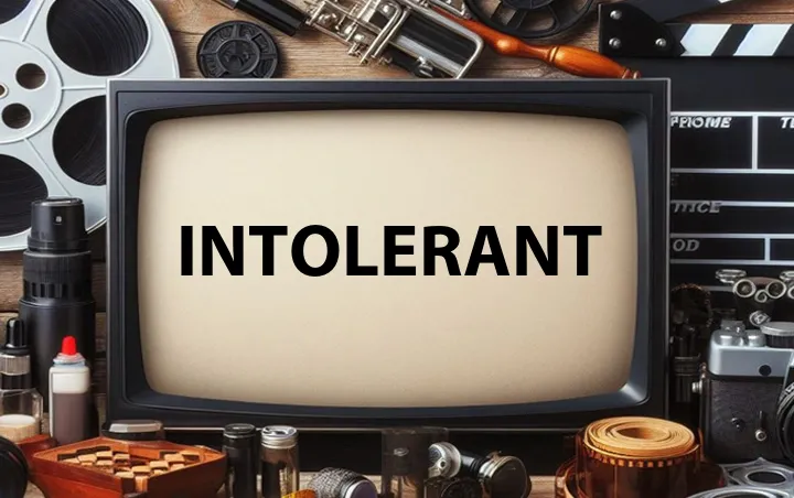 Intolerant