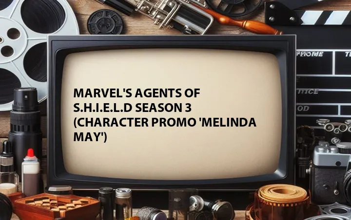 Marvel's Agents of S.H.I.E.L.D Season 3 (Character Promo 'Melinda May')