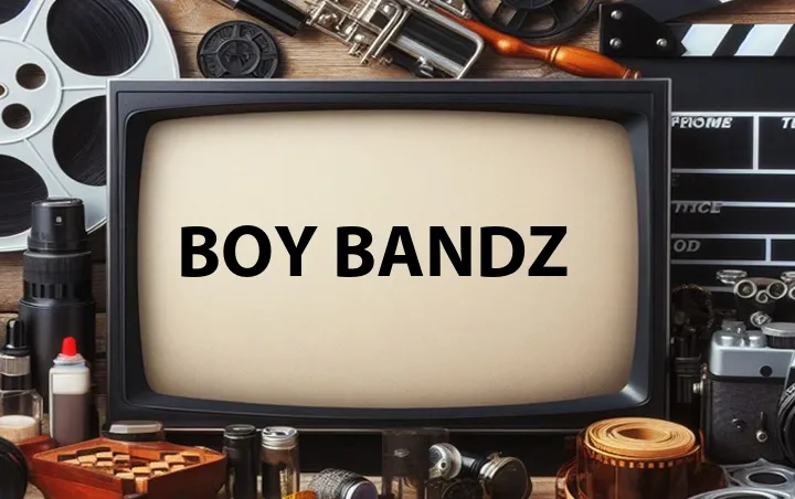 Boy Bandz