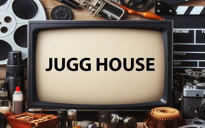 Jugg House