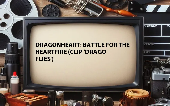 Dragonheart: Battle for the Heartfire (Clip 'Drago Flies')
