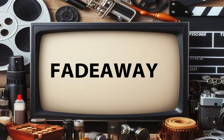Fadeaway