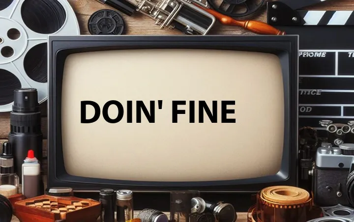 Doin' Fine