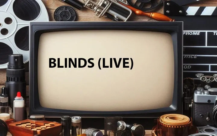 Blinds (Live)