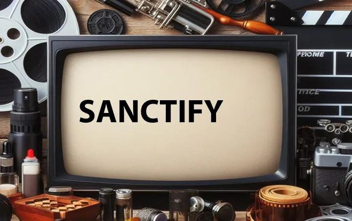 Sanctify