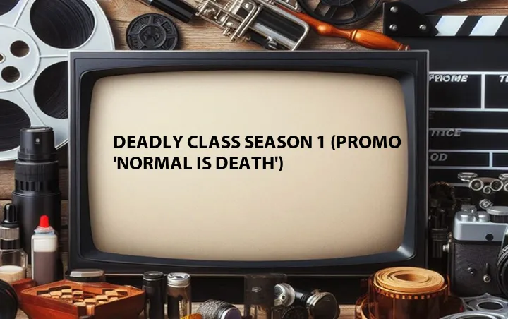 Deadly Class Season 1 (Promo 'Normal Is Death')