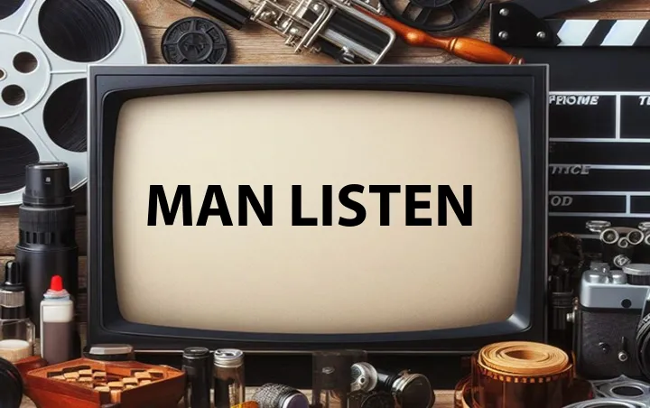 Man Listen