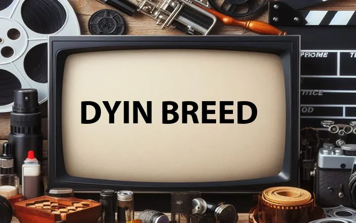 Dyin Breed