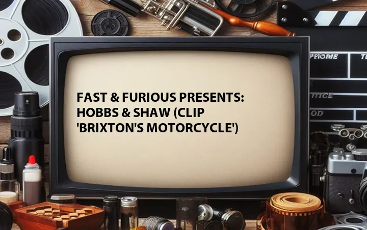 Fast & Furious Presents: Hobbs & Shaw (Clip 'Brixton's Motorcycle')