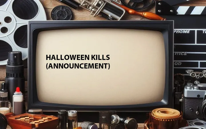 Halloween Kills (Announcement)