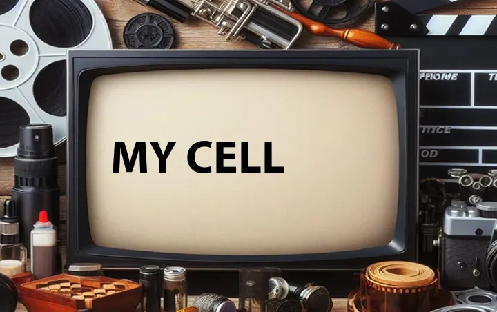 My Cell