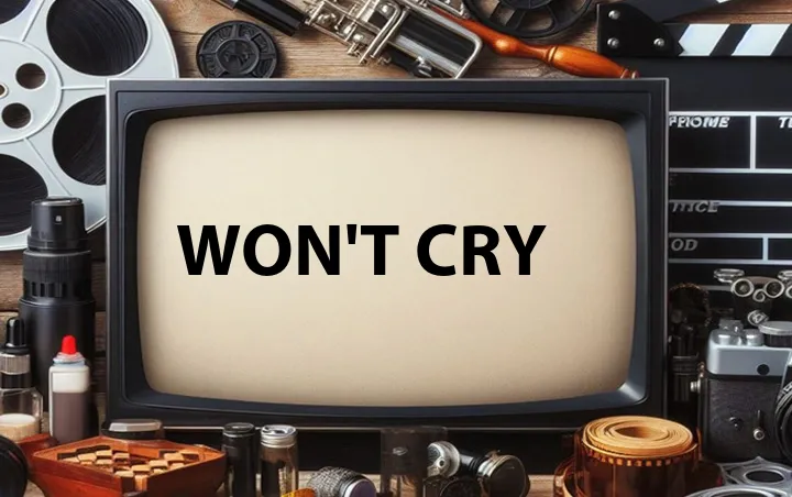 Won't Cry