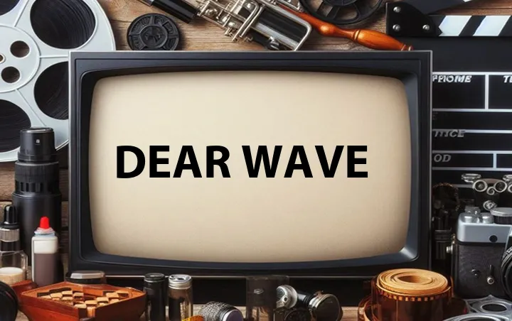 Dear Wave