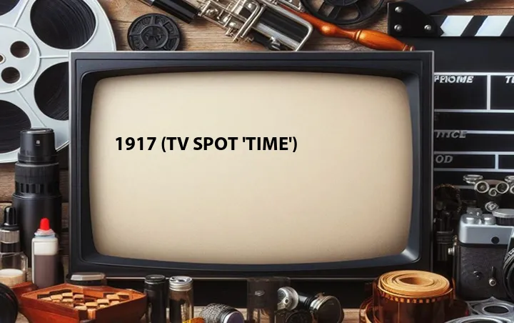 1917 (TV Spot 'Time')