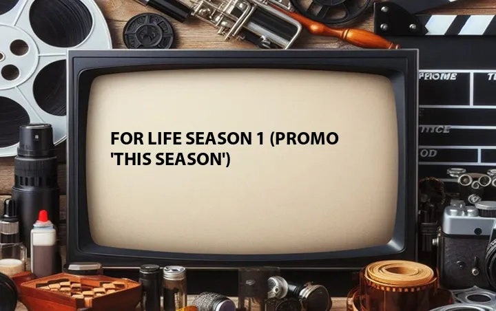 For Life Season 1 (Promo 'This Season')