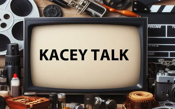 Kacey Talk