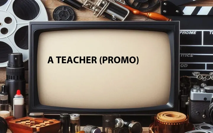A Teacher (Promo)